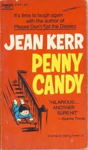 Penny Candy Jean Kerr15 new, extremely funny, pieces by the author of "Please Don't Eat the Daisies." These stories run the gamut from home entertaining to Twiggy with a laugh every step of the way.