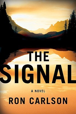 The Signal Ron CarlsonA beautifully written and suspenseful tale of love and peril by an award-winning writerBackpacking into the Wind River Mountains on their tenth annual trip, Mack and his wife, Vonnie, find the magnificent woods and stunning mountains