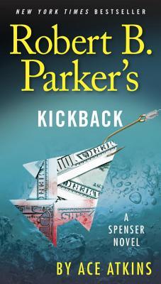 Robert B. Parker's Kickback (Spenser #43) Robert B ParkerPI Spenser, knight-errant of the Back Bay, returns in this stellar New York Times–bestselling addition to the iconic series from author Ace Atkins.What started out as a joke landed seventeen-year-ol