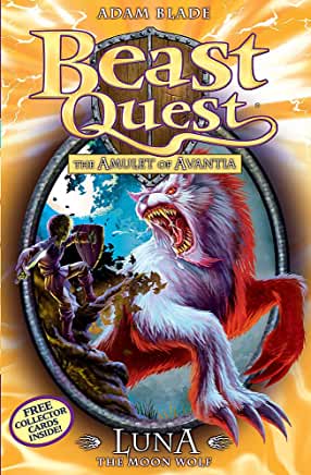 Luna the Moon Wolf (Beast Quest #22) Adam BladeAt night, the Dead Wood comes alive with wild animals made ferocious by the spell of Luna the Moon Wolf. To save his father, Tom must collect the pieces of the Amulet of Avantia - which means battling Luna's