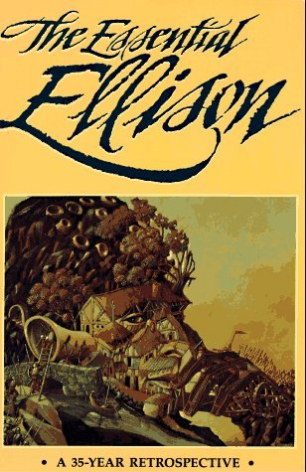 The Essential Ellison Updated from the popular 35-year retrospective collection, this book surveys an extra 15 years of his work. Included here are more than 75 unabridged stories, essays, personal reminiscences, and reviews, a complete teleplay and novel