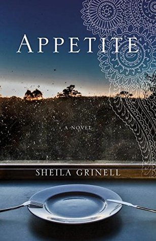 Appetite Sheila GrinellWhen Jenn Adler returns from a year in India, she has a surprise for her parents: a young guru from Bangalore whom she intends to marry. Her father, Paul, is wary of this beggar Jenn has brought home who, he suspects, is conning his
