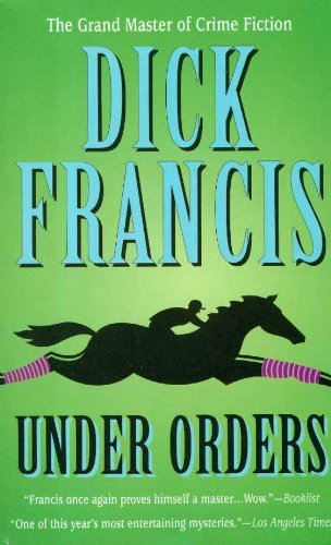 Under Orders (Sid Halley #4) Dick FrancisLanguage:Chinese.Paperback. Pub Date :2007-5-1 Pages: 305 Book Description Sadly. death at the races is not uncommon However. three in asingle afternoon was sufficiently unusual to raise more than oneeyebrow Its th