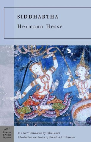 Siddhartha Hermann HesseOne of the most widely read novels of the twentieth century, Hermann Hesse's Siddhartha explores the struggle of the soul to see beyond the illusions of humankind and achieve a deeper wisdom through spirituality.Born into wealth an