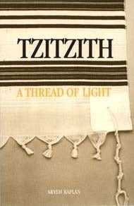 Tzitzith: A Thread Of Light Aryeh KaplanThe link between the daily commandment to wear tzitzith and the ability of man to reach towards G-d.First published April 2, 2014