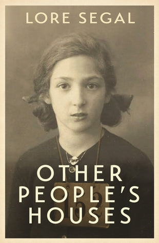 Other People's Houses Lore Segal'First published 54 years ago and yet feels as timely as any book I've read this year' ObserverNine months after the Nazi occupation of Austria, 600 Jewish Children assembled at Vienna station to board the first of the Kind