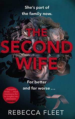 The Second Wife Rebecca Fleet‘A mesmerising, beautifully-written domestic thriller that really stands out from the crowd. I flew through it.’ Mark Edwards, author of HERE TO STAY‘A domestic noir to race through’ Sunday Mirror'Enjoyably twisty, this is mos