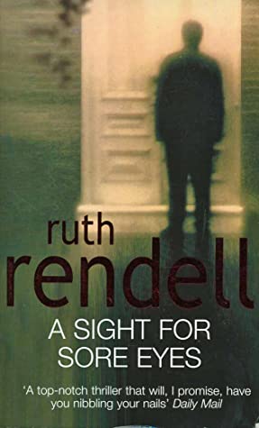 A Sight for Sore Eyes Ruth RendellIn traditional fairytales the handsome prince rescues the beautiful princess from her wicked stepmother, and the couple live happily ever after. But in Ruth Rendell's dark and damaged contemporary universe, innocent dream