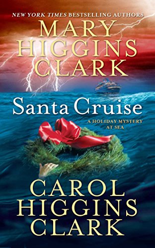 Santa Cruise: A Holiday Mystery at Sea (Regan Reilly Mysteries # 9.5) Mary Higgins Clark and Carol Higgins Clark America’s Queen of Suspense—Mary Higgins Clark—joins forces with her daughter Carol—bestselling author of the Regan Reilly mysteries—in this f