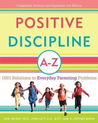 Positive Discipline A-Z: 1001 Solutions to Everyday Parenting Problems - Eva's Used Books