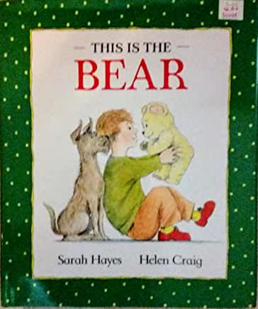 This is the Bear Sarah Hayes and Helen CraigFred the teddy bear falls into a trash bin, ends up at the dump, and must be rescued by the little boy who owns him and his dog, in an irresistible, rhyming story.Published June 30th 2011 by Walker Childrens Pap