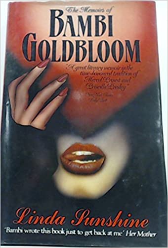 The Memoirs of Bambi Goldbloom (Or, Growing Up in New Jersey) Linda SunshineA grand, humorous, and shocking fictional biography of Bambi Goldbloom, who was born and lived in New Jersey and rose to fame--but not without an assortment of trials, tribulation