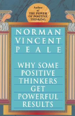 Why Some Positive Thinkers Get Powerful Results Norman Vincent Peale"I am certain there is a definite relationship between positive thinking and achieving powerful results."-- Norman Vincent PealeNorman Vincent Peale, the man who taught America how to thi