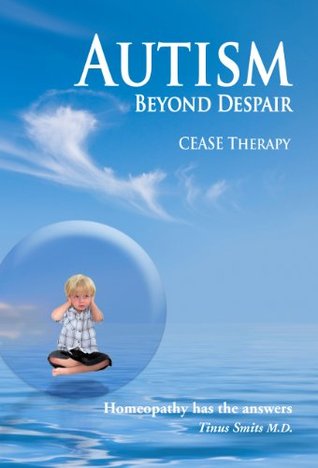 Autism, Beyond Despair: Homeopathy has the Answers Tinus Smits MDIn this groundbreaking work, European Homeopath Dr. Tinus Smits reveals the step-by-step method which he has used for more than 300 autistic children. In many cases, the parents have declare