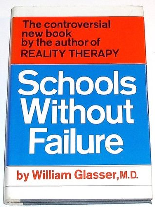 Schools Without Failure William Glasser, MDThis book applies Dr. Glasser's theories of Reality Therapy to contemporary education and grows out of the author's work in public schools and colleges. While he does not minimize the effect on children of povert