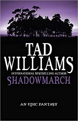 Shadowmarch (Shadowmarch #1) Tad WilliamsAt the uppermost edge of the northern kingdoms, its towers shrouded in mist, lies Southmarch Castle. For hundreds of years it has remained hidden from the affairs of empire. But now it is under siege; from both its