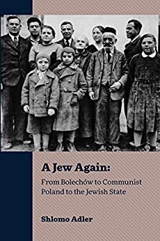 A Jew Again Shlomo Adler"If I can get out of here alive, I will never deny my Judaism, whatsoever."Over three years, Shlomo Adler lost his parents, his sister and many members of his extended family. He was in a labor camp, in hiding, a soldier in the Pol