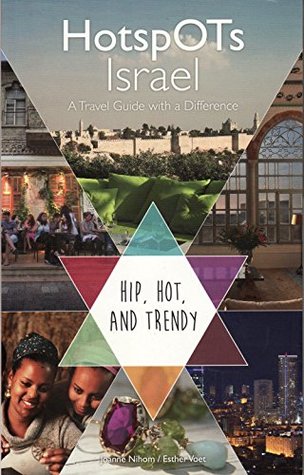 HotspOTs Israel - A Travel Guide with a Difference Joanne Nihom and Esther Voet