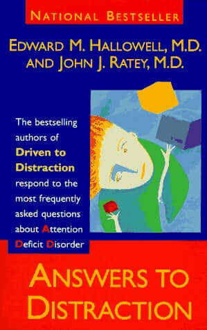 Answers to Distraction Edward M Hallowell, MD and John J Ratey, MDIn Driven to Distraction, Drs. Hallowell and Ratey revealed why millions of adults and children are chronic underachievers, caught up in persistent problems in school, at work, and at home.