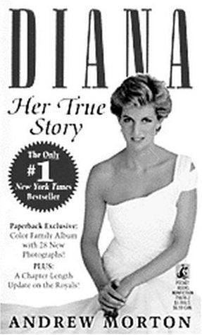 Diana: Her True Story Andrew MortonFor the first time, here is the true story of Princess Diana, complete with revelations that will shock the world. Diana: Her True Story is a unique royal biography. It is based on facts that are published here for the f