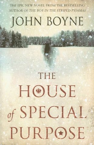 The House of Special Purpose John BoyneRussia, 1915: At the age of sixteen, Georgy Jachmenev steps in front of an assassin's bullet intended for a senior member of the Russian Imperial Family and is instantly proclaimed a hero. Before the week is out, his