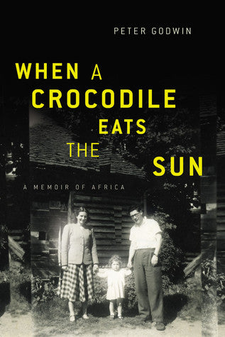 When a Crocodile Eats the Sun: A Memoir of Africa Peter GodwinAfter his father's heart attack in 1984, Peter Godwin began a series of pilgrimages back to Zimbabwe, the land of his birth, from Manhattan, where he now lives. On these frequent visits to chec