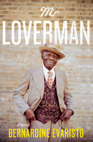 Mr Loverman Bernardine EvaristoBarrington Jedidiah Walker.Barry to his friends.Trouble to his wife.Seventy-four years old, Antiguan born and bred, flamboyant Hackney personality Barry is known for his dapper taste and fondness for retro suits.He is a husb