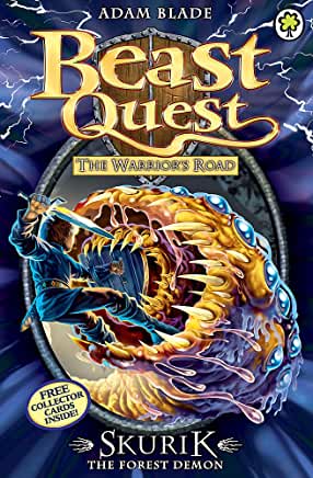 Skurik the Forest Demon (Beast Quest #73) Adam Blade First in the Warrior's Road subseries Dark secrets will be revealed on the new Beast Quest. Skurik the Forest Demon is terrorizing Tom’s village and kidnapping children! Can Tom rescue them before it's