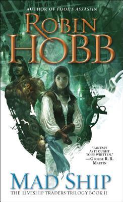 Mad Ship (The Liveship Traders #2) Robin HobbRobin Hobb returns to the sea with Mad Ship, the second book in a projected trilogy set in the same world as her famed Farseer series. Many unresolved questions from Ship of Magic are answered in this tale of s