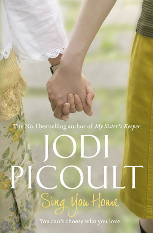 Sing You Home Jodi PicoultYou can't choose who you love ... Number One bestselling author Jodi Picoult's new novel asks what it takes to make a family in today's world. Paperback, 466 pages Published 2011 by Allen & Unwin