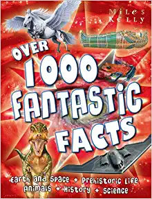 Over 1000 Fantastic Facts Miles KellyDiscover 1200 fantastic facts with this incredible book! Why does rock become liquid deep below the Earth's surface? What is the world's biggest bear? Who were the hoplites? Plus, you can have fun with the activities,