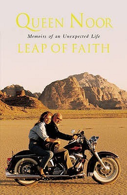 Leap of Faith: Memoirs of an Unexpected Life Queen NoorThe dramatic and inspiring story of one woman's incredible journey into the heart of a man and his nation.