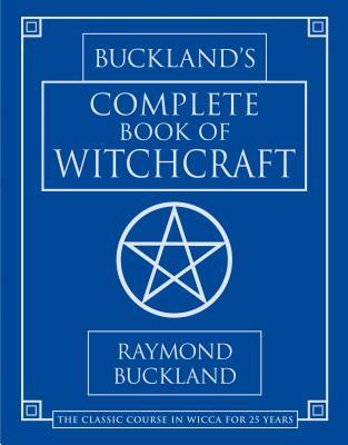 Buckland's Complete Book of Witchcraft Raymond BucklandOne of the modern Wicca's most recommended books, this comprehensive text features a step-by-step course in Witchcraft, with photographs and illustrations, rituals, beliefs, history, and lore, as well