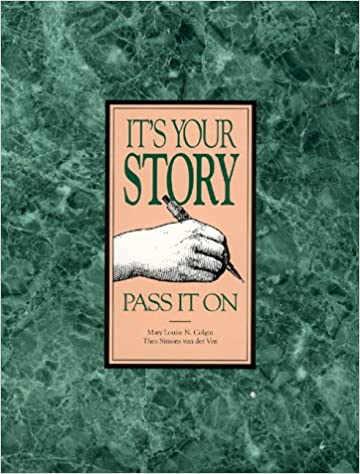 It's Your Story - Pass It On Mary Louis N Colgin and Thea Simons van der VenIt's Your Story--Pass It On is a personal-history workbook full of questions, suggestions, and quotes, as well as attractive engravings that will elicit memories and permit you to