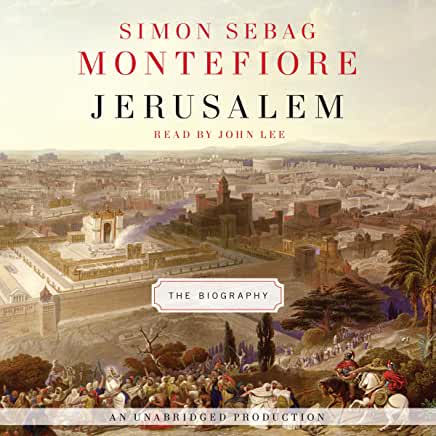 Jerusalem: The Biography Simon Sebag Montefiore Jerusalem is the universal city, the capital of two peoples, the shrine of three faiths; it is the prize of empires, the site of Judgement Day and the battlefield of today’s clash of civilizations. From King