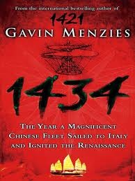 1434 The Year a Magnificent Chinese Fleet Sailed to Italy and Ignited the Renais Gavin MenziesIn his bestselling book 1421:The Year China Discovered the World, Gavin Menzies revealed that it was the Chinese that discovered America, not Columbus. Now he pr