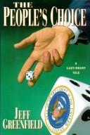 The People's Choice Jeff GreenfieldAn Emmy Award-winning political commentator for ABC-TV news offers a satirical--but frighteningly plausible--novel about the chaos, wheeler-dealers, high-rollers, and innocent bystanders that rush in when a president-ele