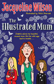 The Illustrated Mum Jacqueline WilsonJosie Lawrence reads Jacqueline Wilson's The Illustrated Mum in this unabridged five-CD audio book.Jacqueline Wilson has the ability to tackle difficult subjects with spirit and affection but without a trace of sentime