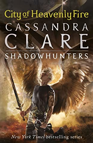 City of Heavenly Fire (The Mortal Instruments #6) Cassandra ClareDarkness returns to the Shadowhunter world. As their society falls apart around them, Clary, Jace, Simon, and their friends must band together to fight the greatest evil the Nephilim have ev