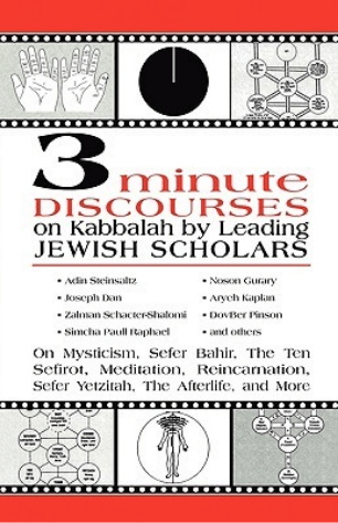 3 Minute Discourses on Kabbalah by Leading Jewish Scholars Adin Even-Israel Steinsaltz and Joseph DanOne need only browse the shelves of a bookstore (in both the Judaica and "New Age" sections) or listen to the media to know that Kabbalah is a popular sub