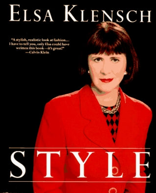Style Elsa KlenschFrom the internationally renowned host of CNN's Style with Elsa Klensch--a fully illustrated guide to building a wardrobe that reflects individual style. Practical tips on building a wardrobe, color, proportion, makeup, and grooming acco