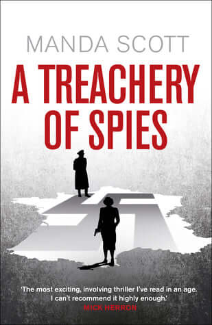 A Treachery of Spies (Capitaine Inés Picaut #2) Manda ScottA Treachery of Spies is an espionage thriller to rival the very best, a high stakes game of cat-and-mouse, played in the shadows, which will keep you guessing every step of the way.An elderly woma