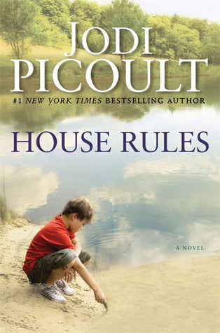 House Rules Jodi PicoultFrom the #1 New York Times bestselling author of Small Great Things and the modern classics My Sister’s Keeper, The Storyteller, and more, comes a “complex, compassionate, and smart” (The Washington Post) novel about a family torn