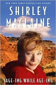 Sage-Ing While Age-Ing Shirley MacLaine""I've been a questioner all my life...""So begins bestselling author and award-winning actress Shirley MacLaine, as she invites readers to join her on the most powerful, provocative journey of her life. Over the yea