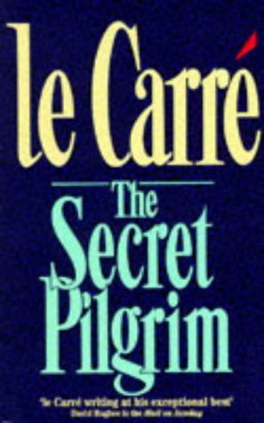 The Secret Pilgrim (George Smiley #8) John leCarreThe Secret Pilgrim(George Smiley #8)