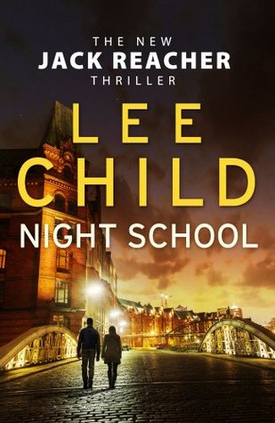 Night School (Jack Reacher #21) Lee ChildIn the morning, they gave Reacher a medal. And in the afternoon, they sent him back to school.Night School takes Reacher back to his army days, but this time he’s not in uniform. With trusted sergeant Frances Neagl