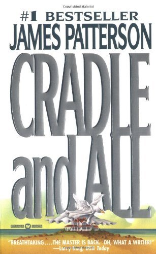 Cradle and All James PattersonIn Boston, a young woman finds herself pregnant--even though she is still a virgin.In Ireland, another young woman discovers she is in the same impossible condition.And in cities all around the world, medical authorities are