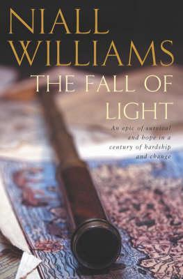 The Fall of Light Niall WilliamsBeginning in Ireland in the early years of the 19th century, the four Foley brothers flee across the country with their father and the large telescope he has stolen. Soon forced apart by the violence of the Irish wilderness