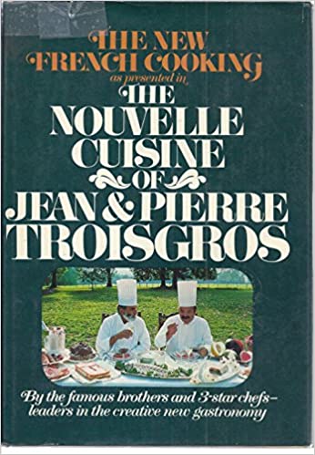 The Nouvelle Cuisine of Jewn and Pierre Troisgros Jean and Pierre TroisgrosThis is the first book-length, personal collection of nouvelle cuisine recipes to be published in the United States. Jean and Pierre Troisgros are prestigious chefs and members of