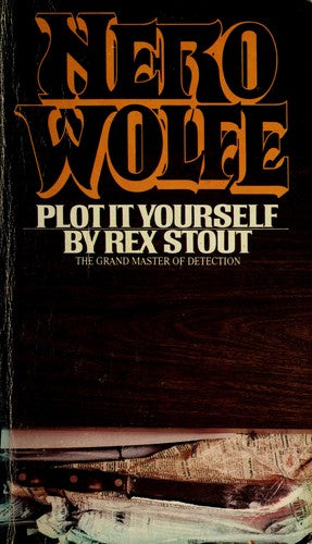 Plot it Yourself (Nero Wolfe #32) Rex StoutNero Wolfe and his sidekick, Archie Goodwin, are called in by a consortium of publishers and writers to investigate several cases of false plagiarism, but the probe soon becomes complicated by murder. First publi